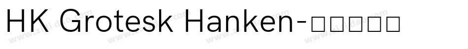 HK Grotesk Hanken字体转换